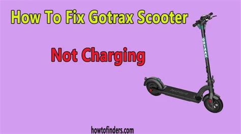 Gotrax Scooter Not Charging? Quick Fixes & Tips